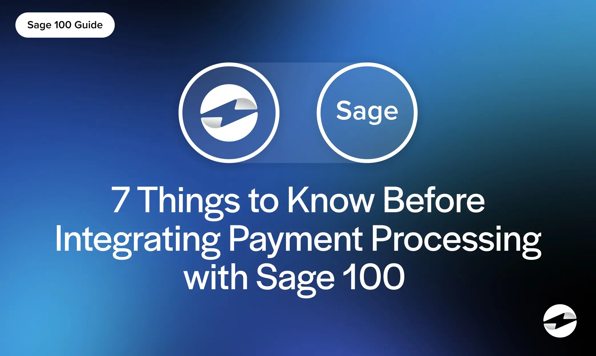 7 Things to Know Before Integrating Payment Processing with Sage 100