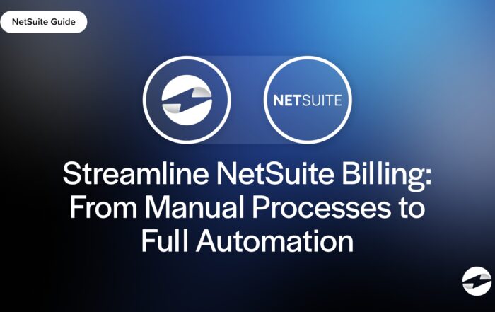 Streamline NetSuite Billing From Manual Processes to Full Automation