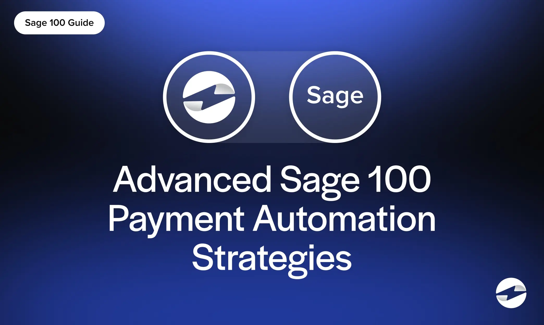 Advanced Sage 100 Payment Automation Strategies