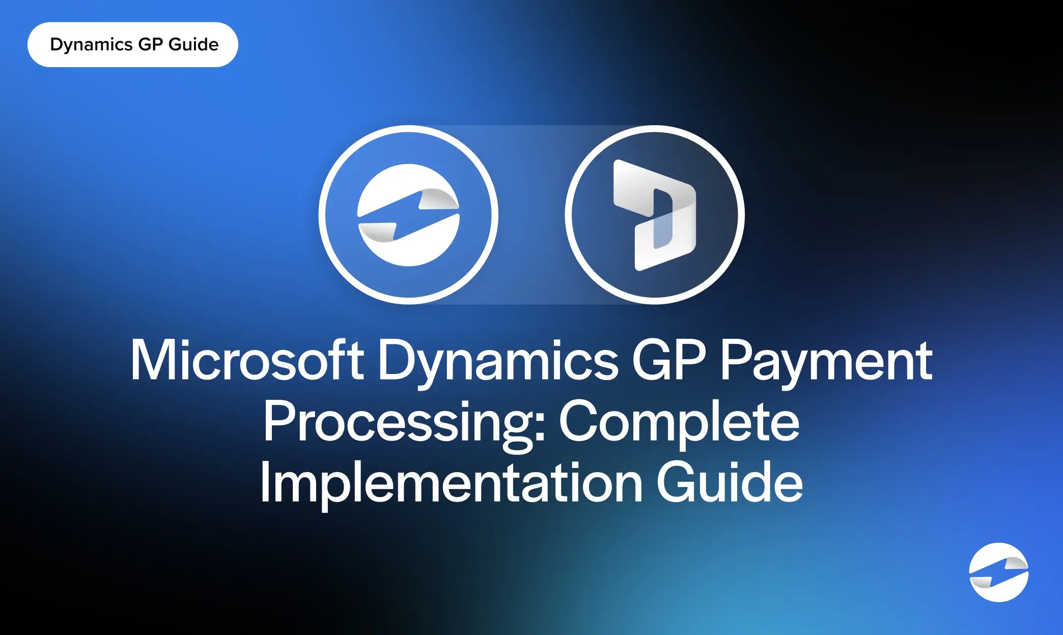 Microsoft Dynamics GP Payment Processing: Complete Implementation Guide