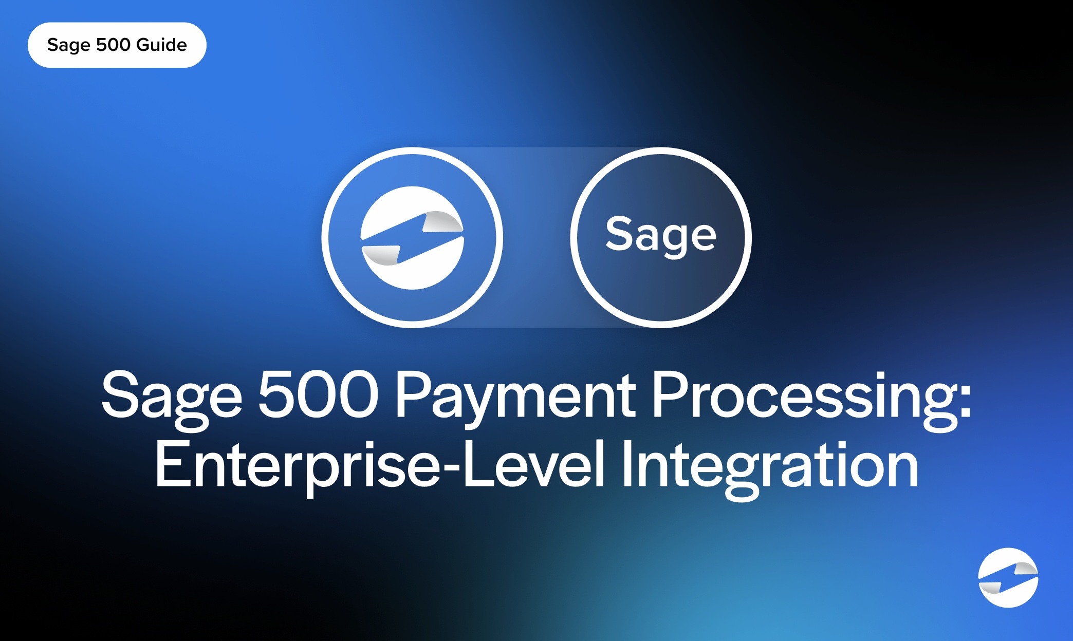 Sage 500 Payment Processing: Enterprise-Level Integration