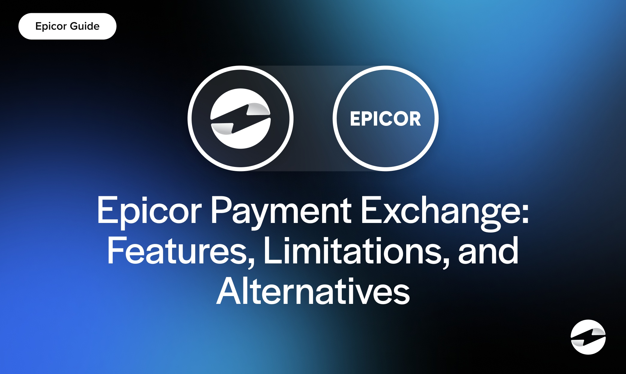 Epicor Payment Exchange- Features, Limitations, and Alternatives