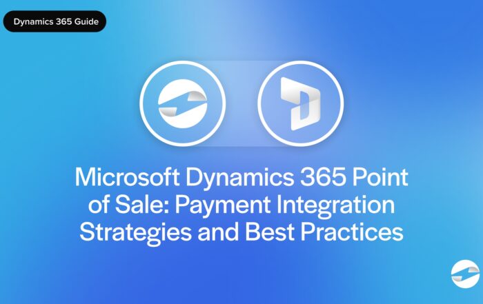 Microsoft Dynamics 365 Point of Sale: Payment Integration Strategies and Best Practices