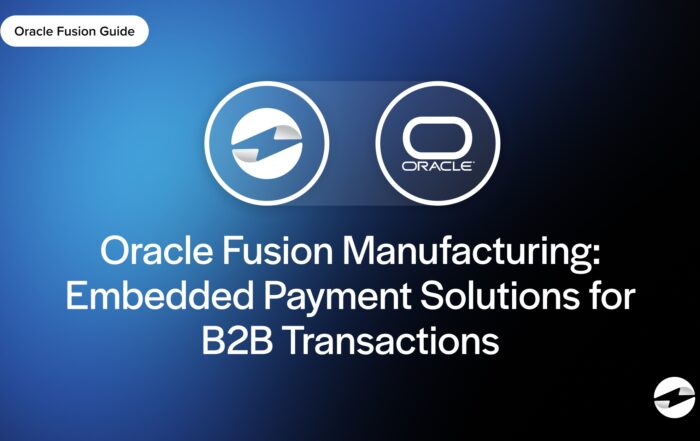 Oracle Fusion Manufacturing- Embedded Payment Solutions for B2B Transactions