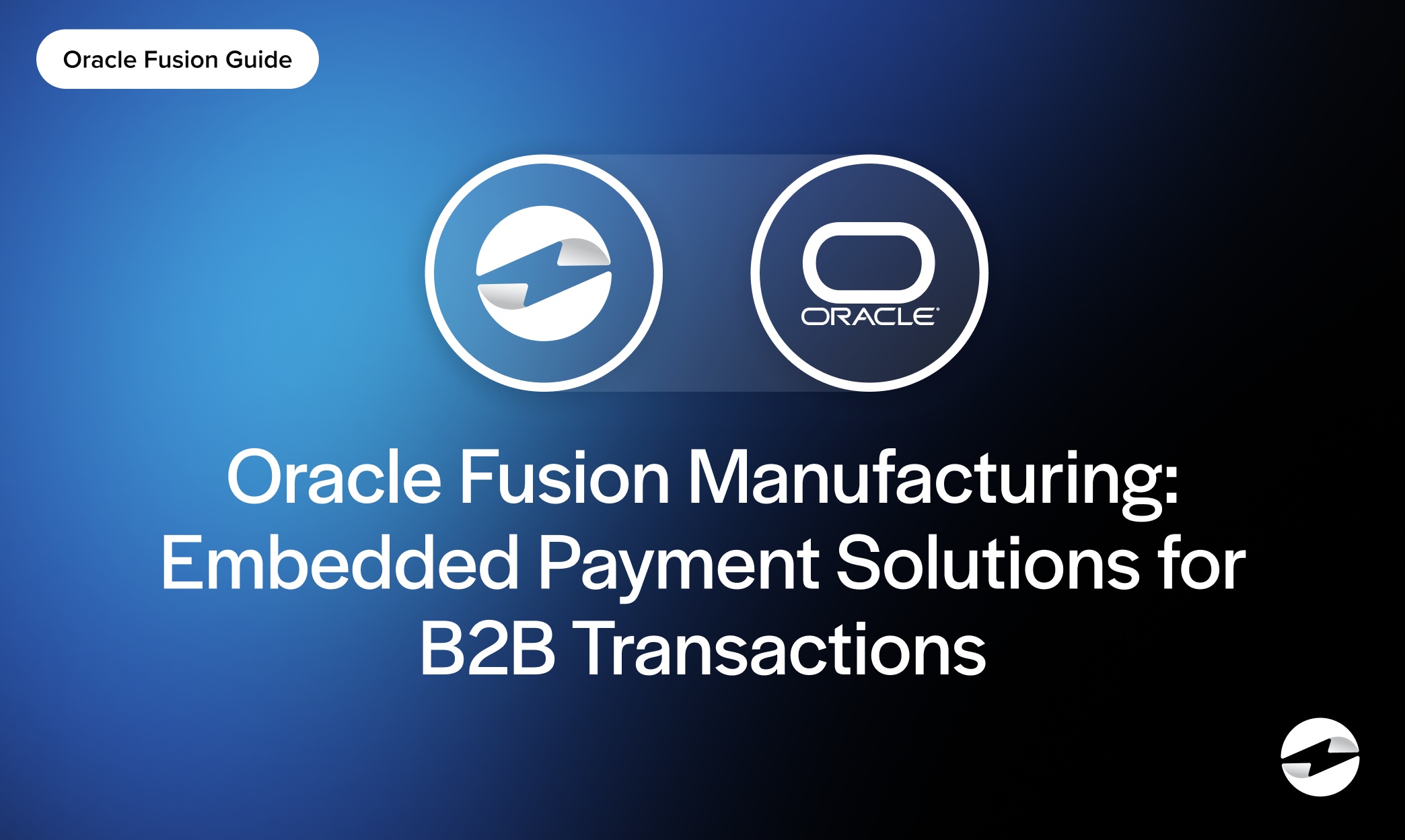 Oracle Fusion Manufacturing- Embedded Payment Solutions for B2B Transactions
