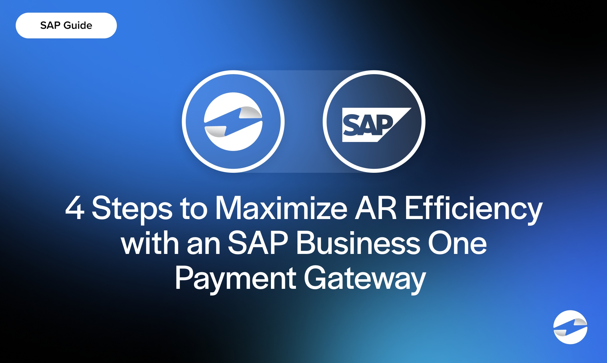 4 Steps to Maximize AR Efficiency with an SAP Business One Payment Gateway