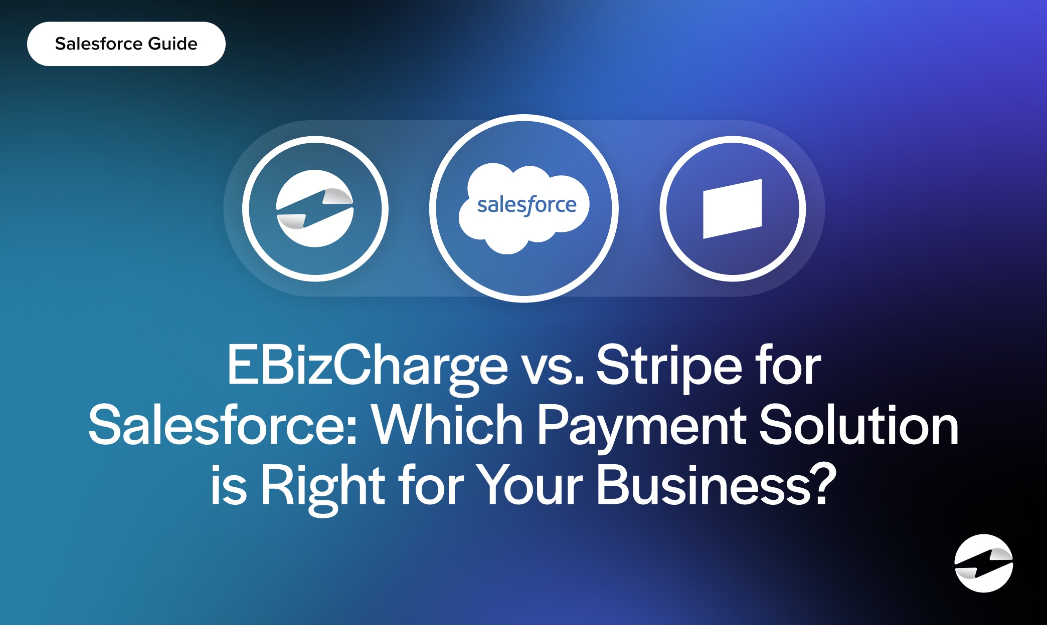 EBizCharge vs. Stripe for Salesforce- Which Payment Solution is Right for Your Business