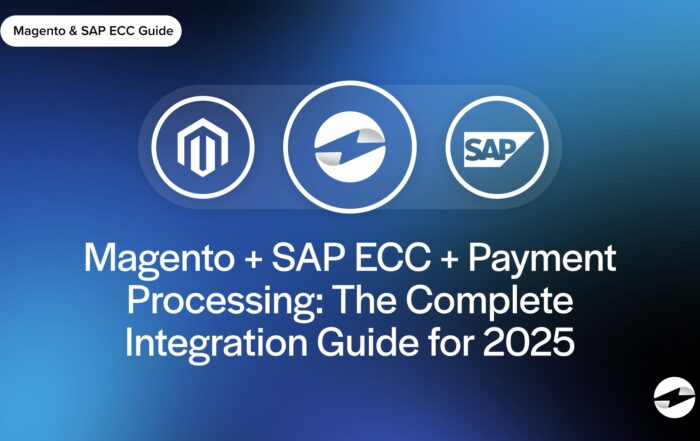 Magento + SAP ECC + Payment Processing- The Complete Integration Guide for 2025