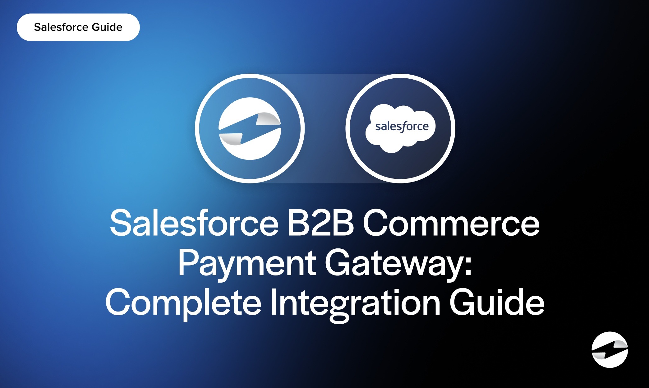 Salesforce B2B Commerce Payment Gateway- Complete Integration Guide