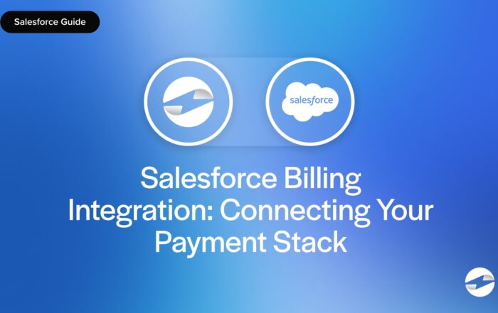 Salesforce Billing Integration- Connecting Your Payment Stack