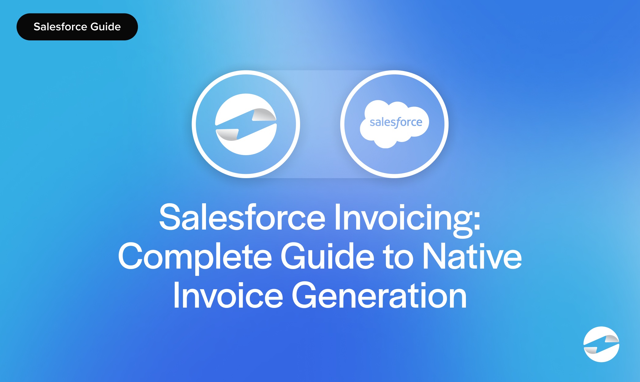 Salesforce Invoicing- Complete Guide to Native Invoice Generation