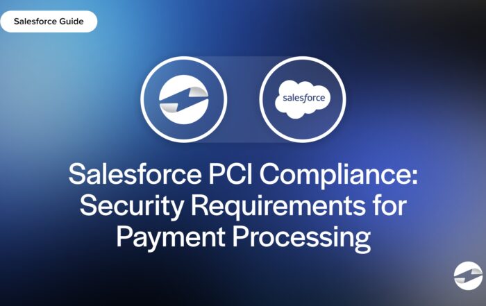 Salesforce PCI Compliance- Security Requirements for Payment Processing