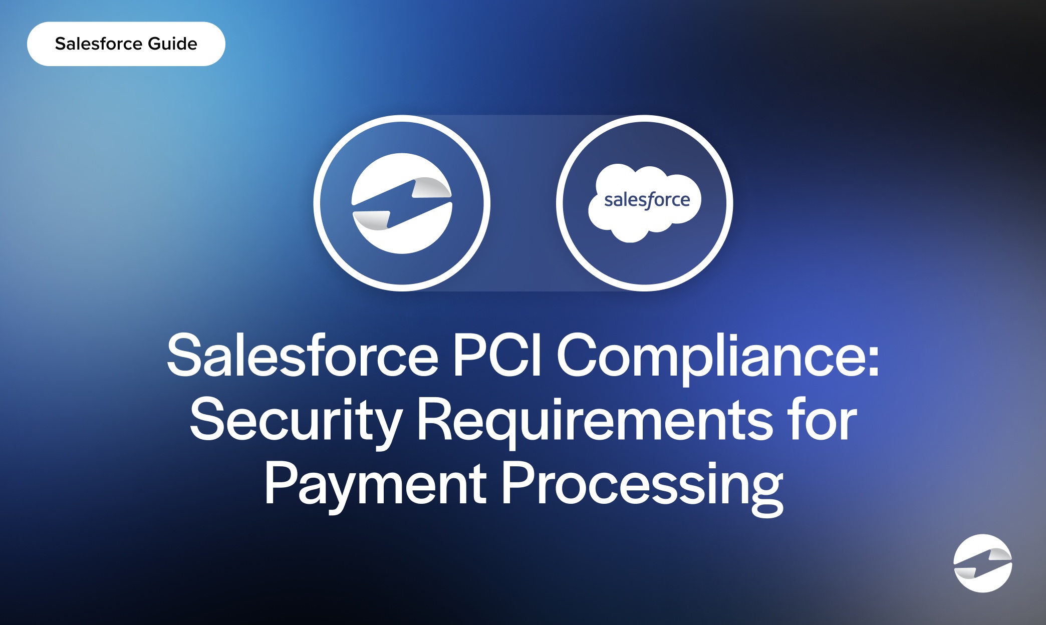 Salesforce PCI Compliance- Security Requirements for Payment Processing