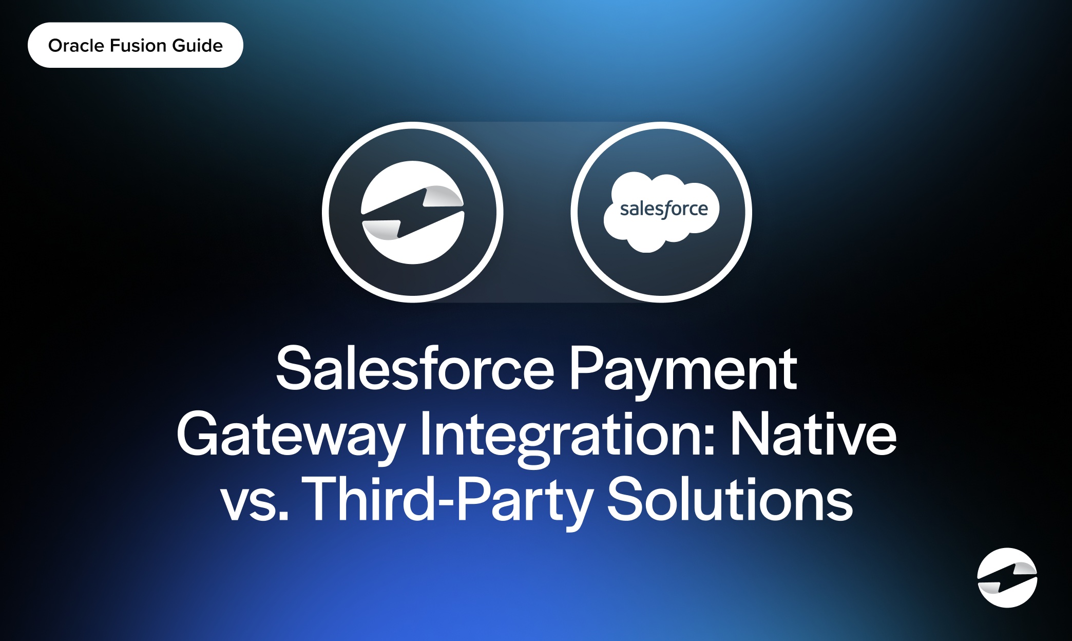 Salesforce Payment Gateway Integration- Native vs. Third-Party Solutions