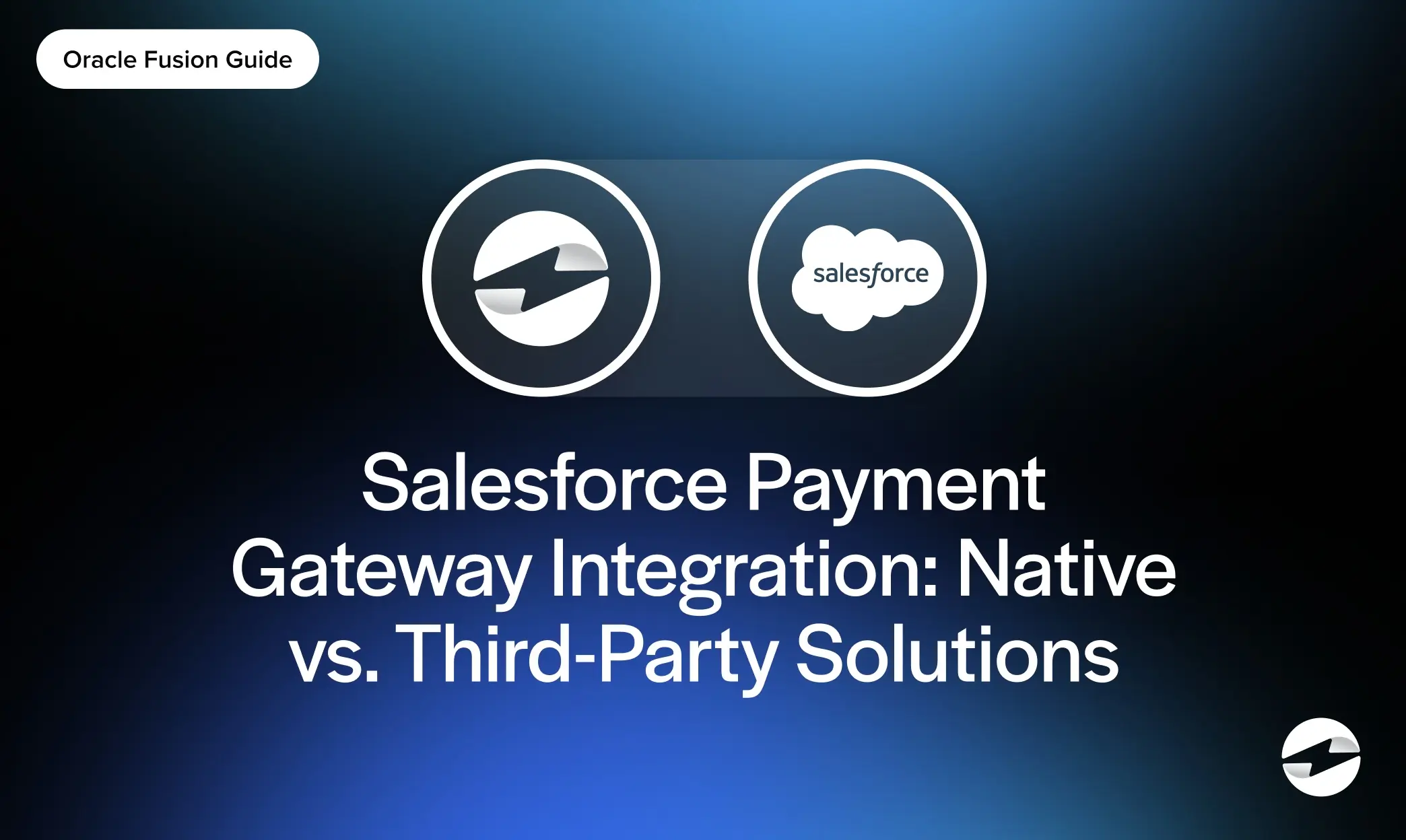 Salesforce Payment Gateway Integration- Native vs. Third-Party Solutions