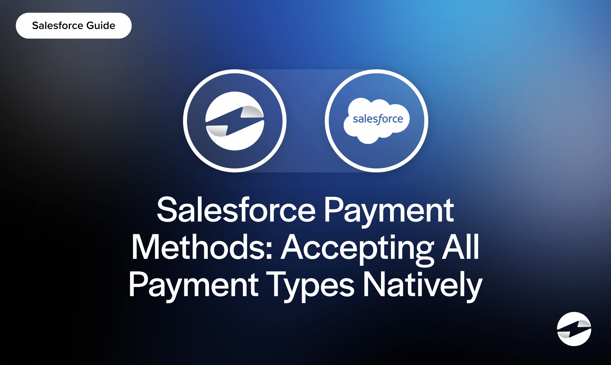 Salesforce Payment Methods- Accepting All Payment Types Natively