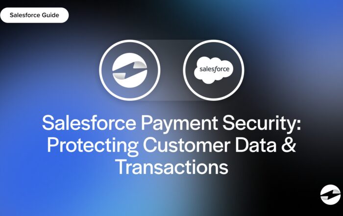 Salesforce Payment Security- Protecting Customer Data & Transactions