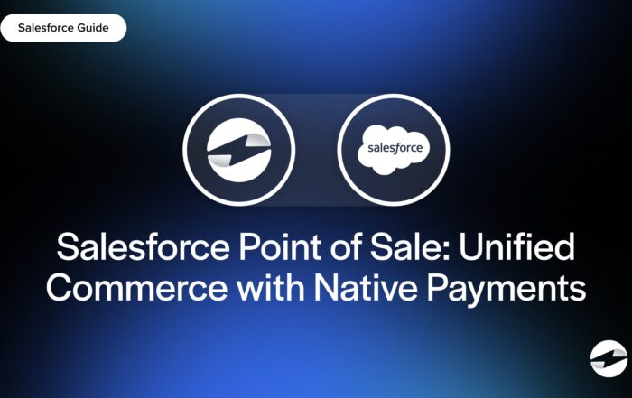 Salesforce Point of Sale- Unified Commerce with Native Payments