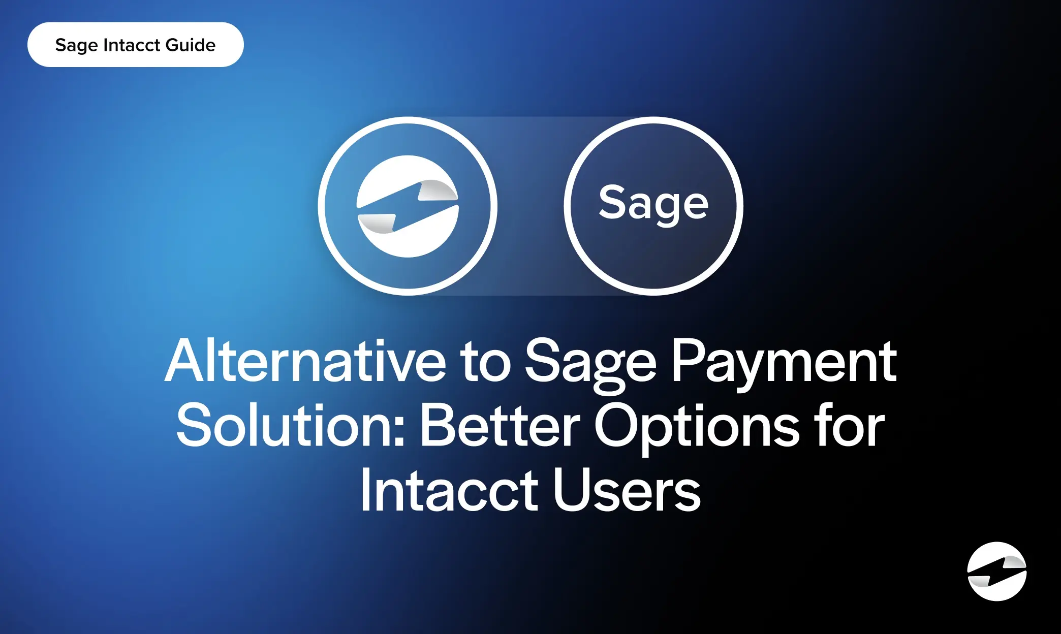 Alternative to Sage Payment Solution- Better Options for Intacct Users
