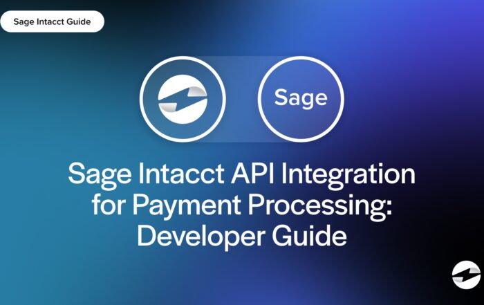 Sage Intacct API Integration for Payment Processing- Developer Guide