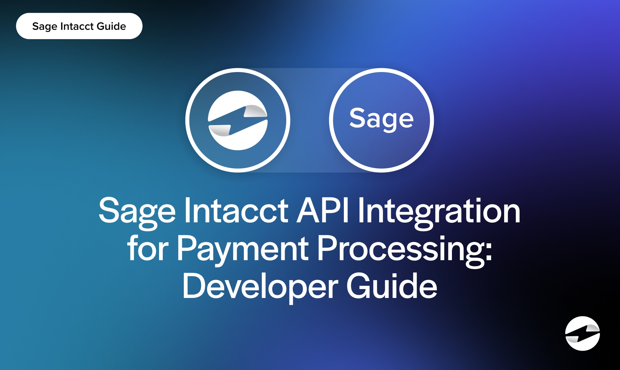 Sage Intacct API Integration for Payment Processing- Developer Guide