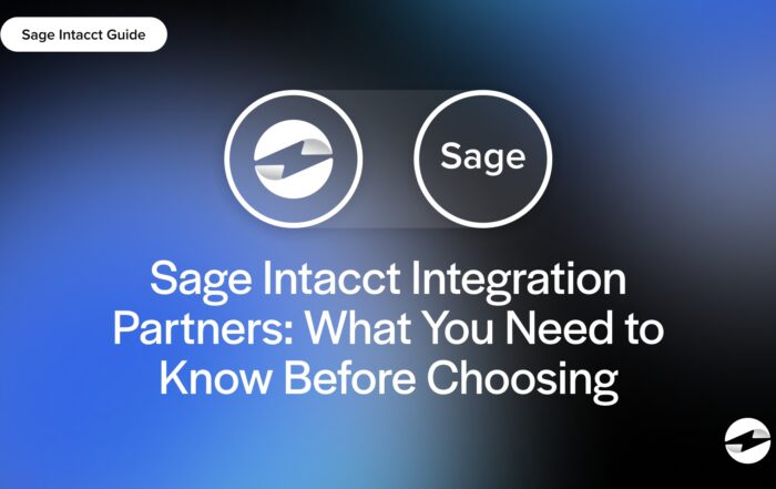 Sage Intacct Integration Partners- What You Need to Know Before Choosing