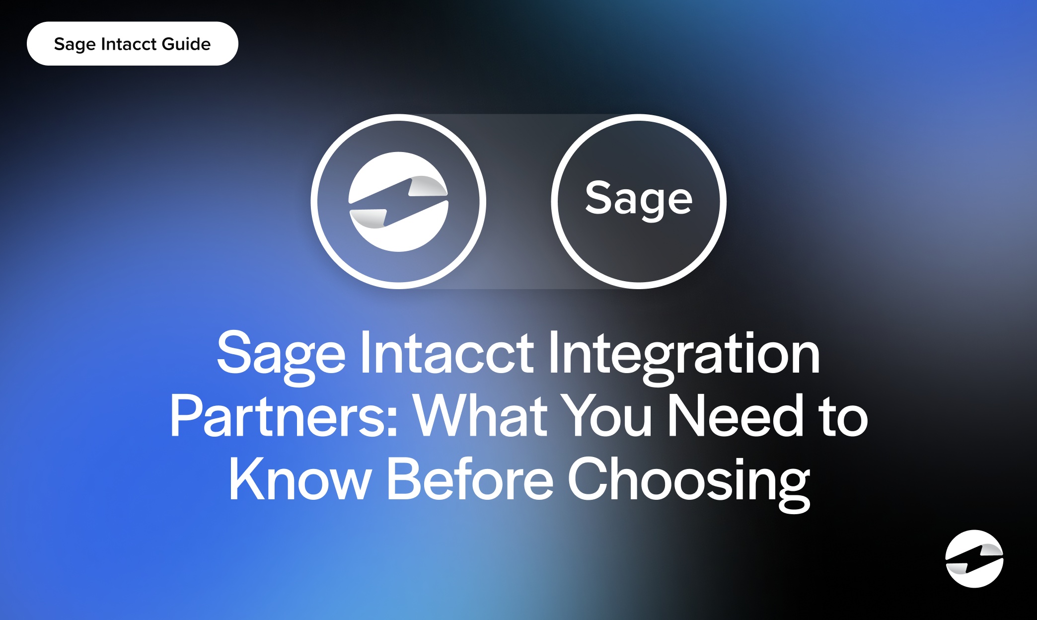 Sage Intacct Integration Partners- What You Need to Know Before Choosing