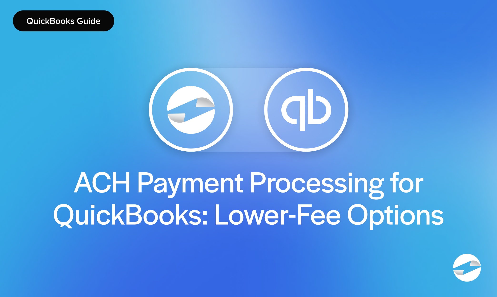 ACH Payment Processing for QuickBooks- Lower-Fee Options