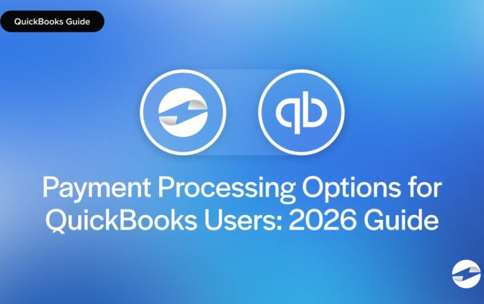Payment Processing Options for QuickBooks Users- 2026 Guide