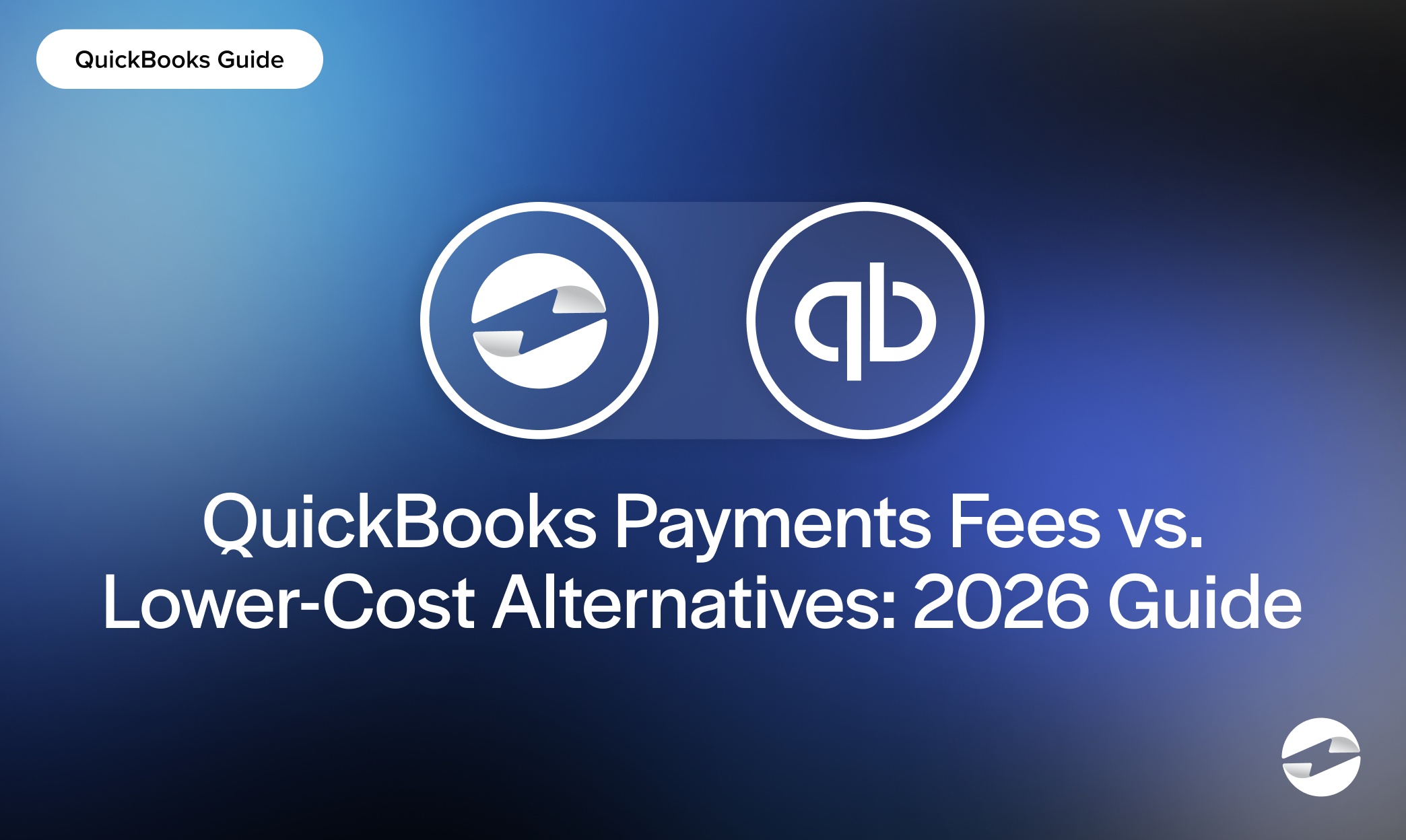 QuickBooks Payments Fees vs. Lower-Cost Alternatives- 2026 Guide