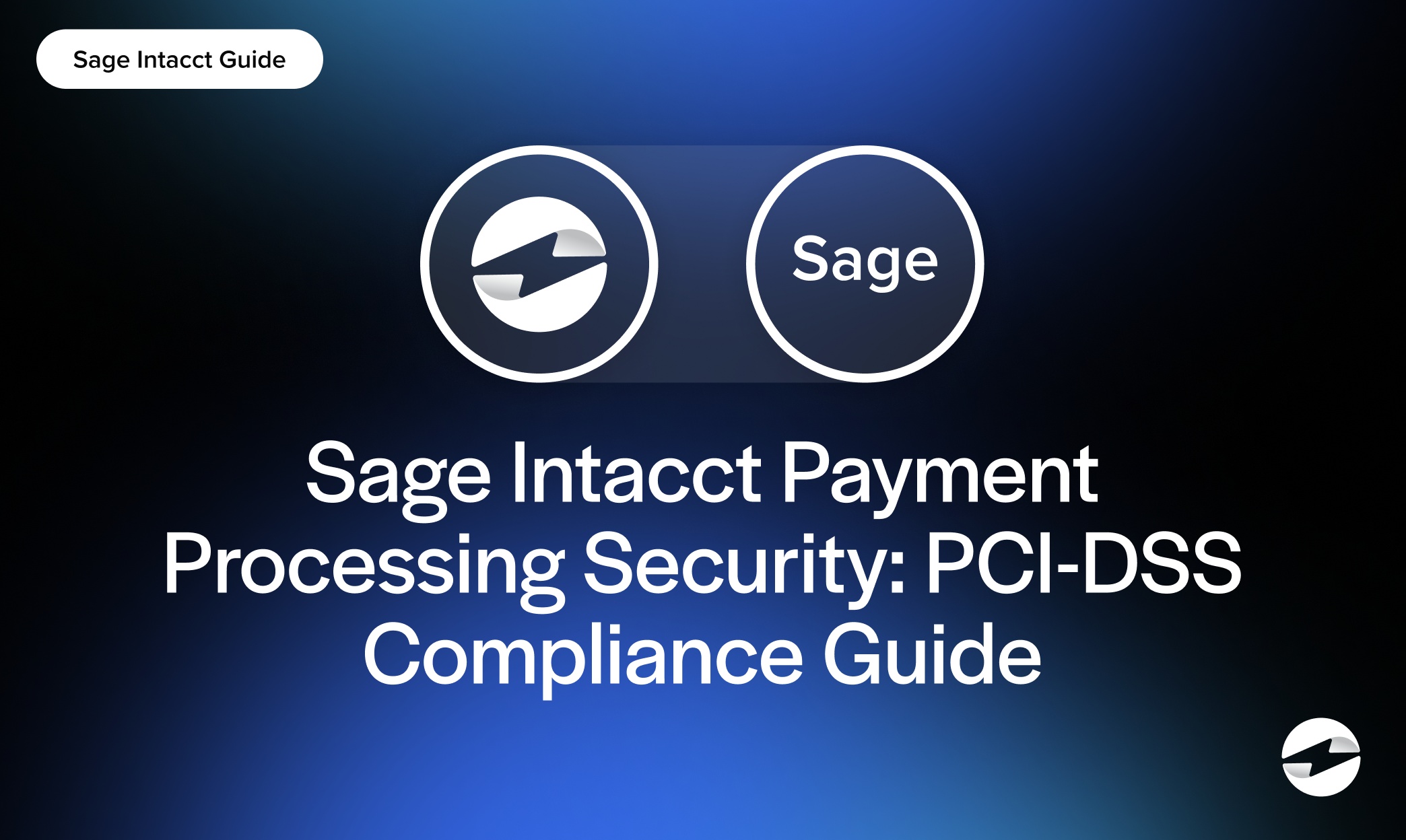 Sage Intacct Payment Processing Security- PCI-DSS Compliance Guide