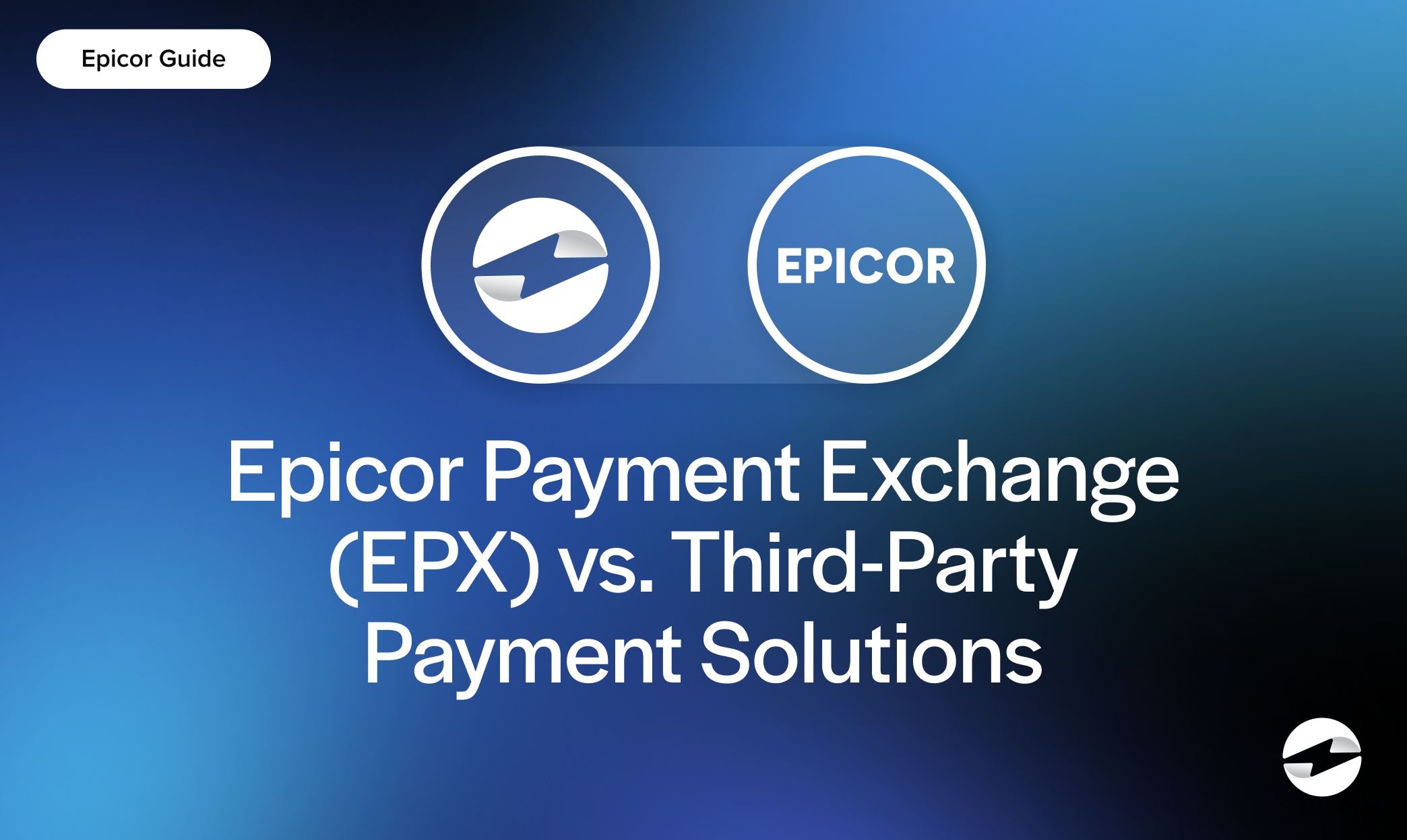 Epicor Payment Exchange (EPX) vs. Third-Party Payment Solutions