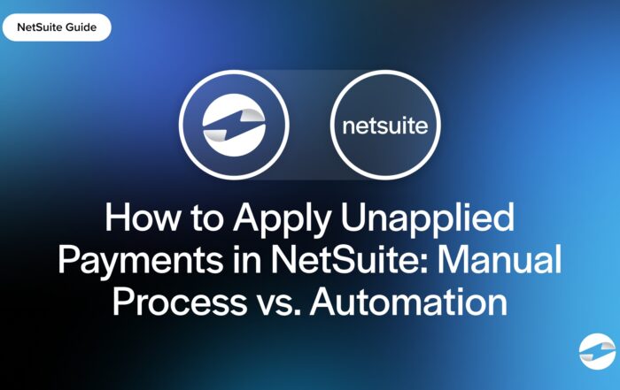 How to Apply Unapplied Payments in NetSuite- Manual Process vs. Automation