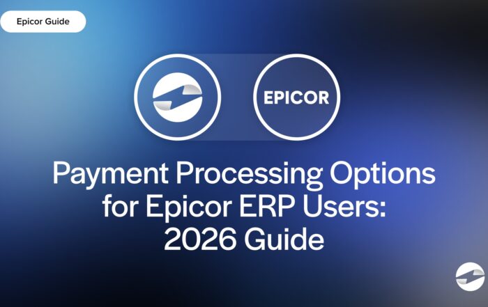 Payment Processing Options for Epicor ERP Users- 2026 Guide
