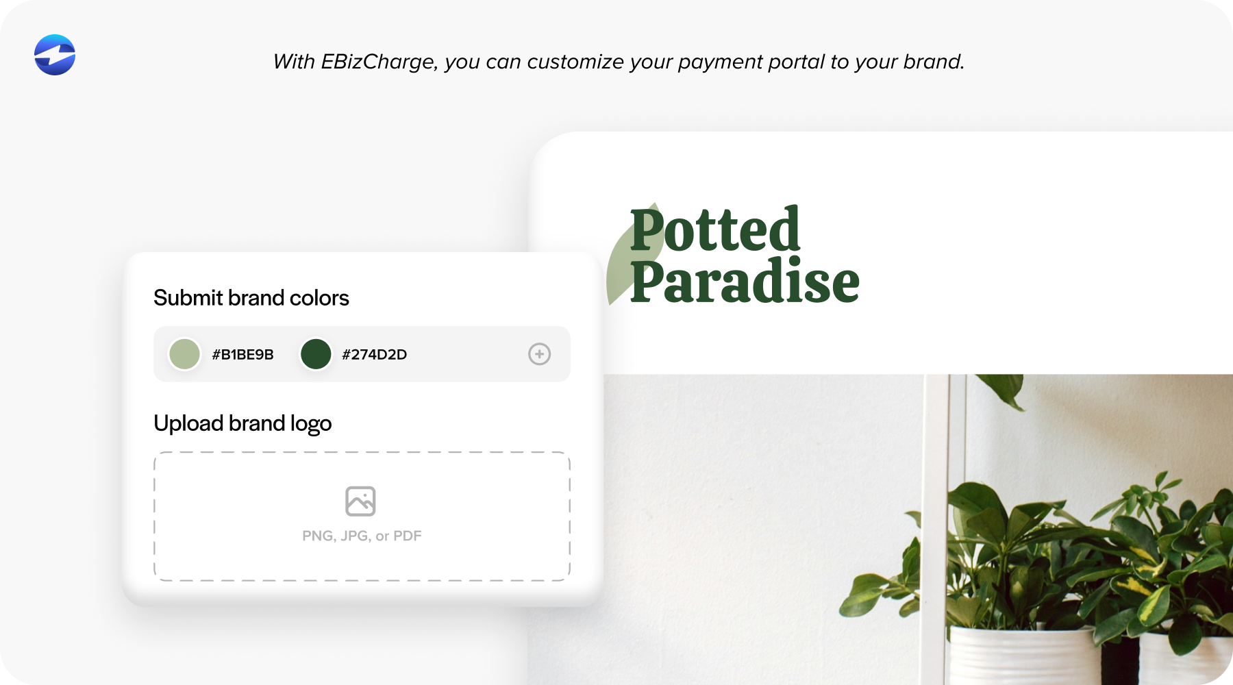 With EBizCharge, you can customize your payment portal to your brand