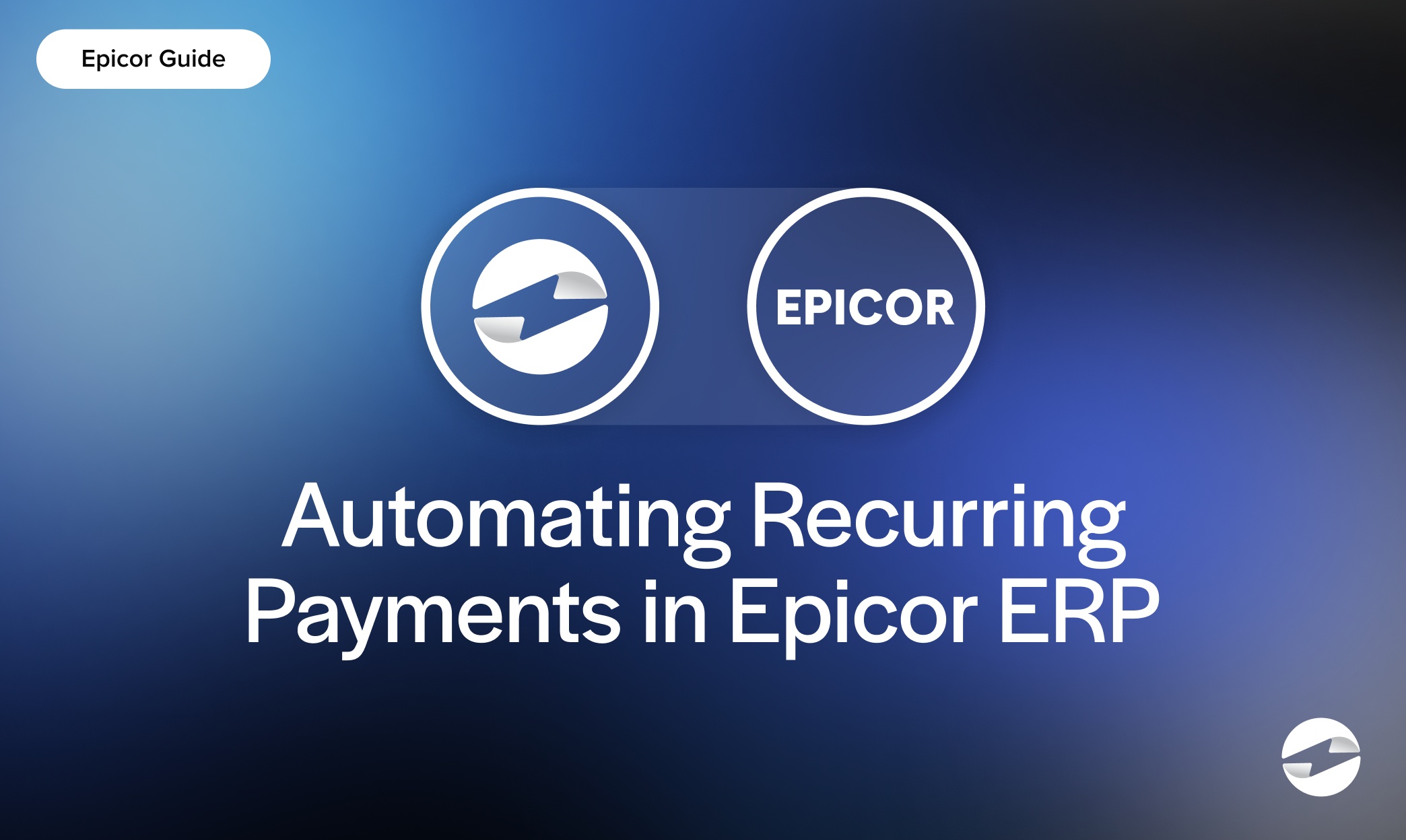 Automating Recurring Payments in Epicor ERP