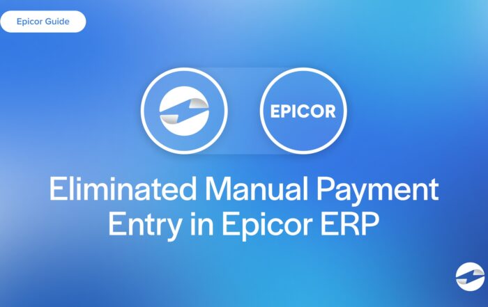 Eliminated Manual Payment Entry in Epicor ERP