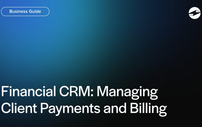Financial CRM- Managing Client Payments and Billing