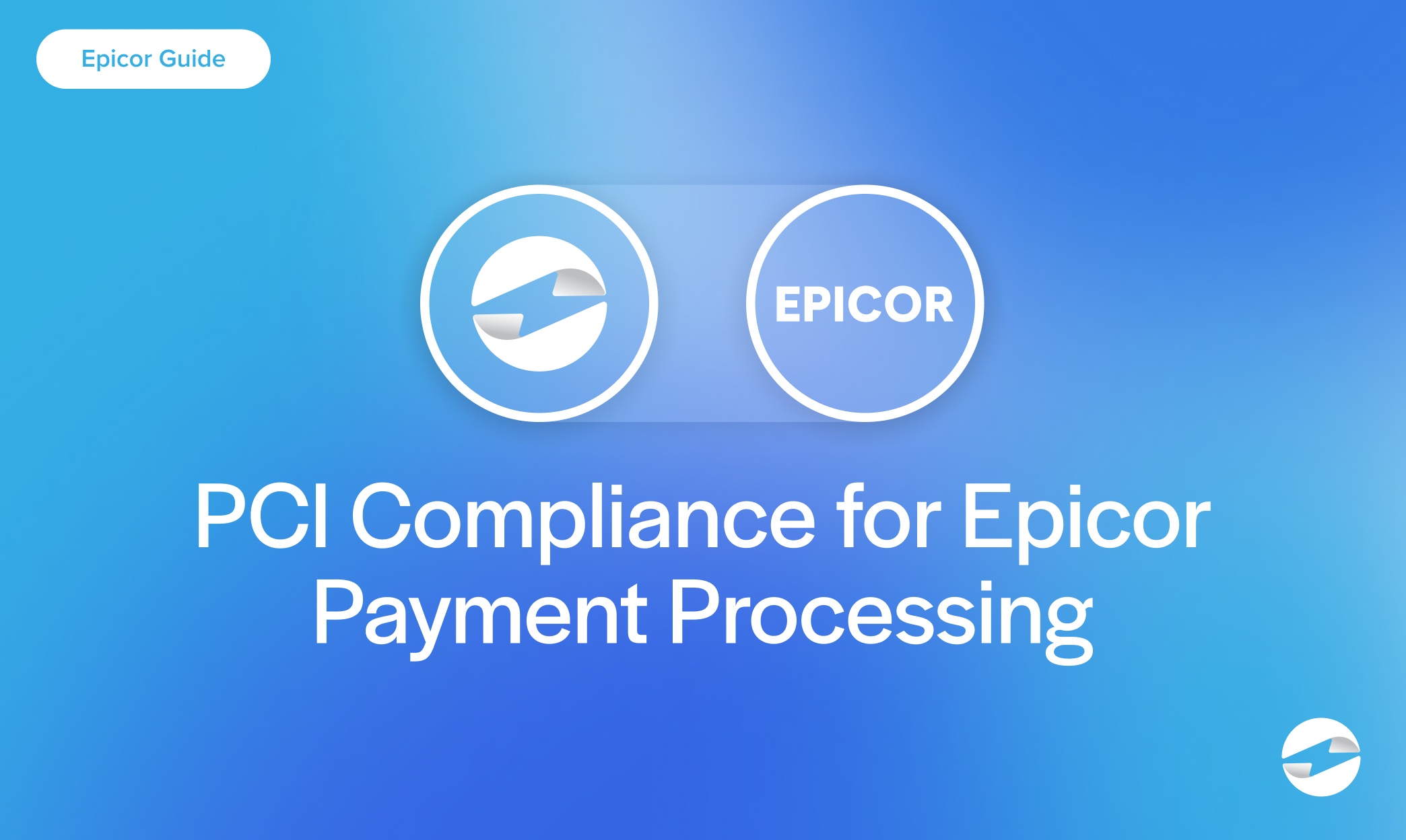 PCI Compliance for Epicor Payment Processing