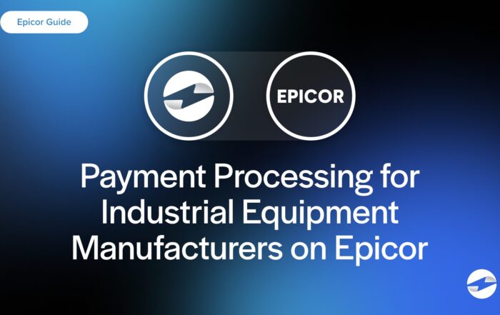Payment Processing for Industrial Equipment Manufacturers on Epicor