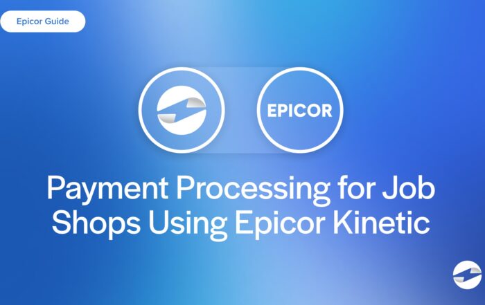 Payment Processing for Job Shops Using Epicor Kinetic