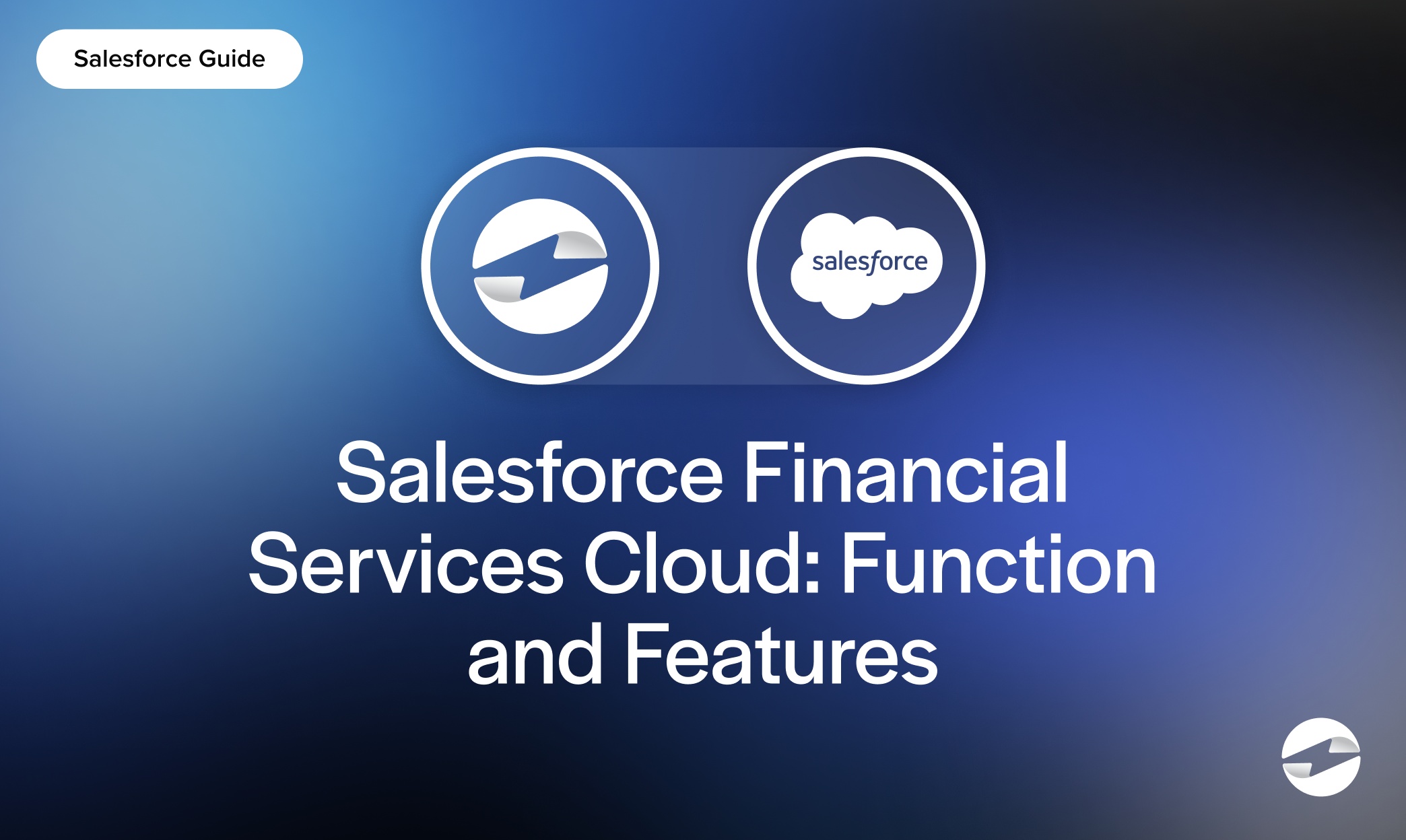 Salesforce Financial Services Cloud- Function and Features