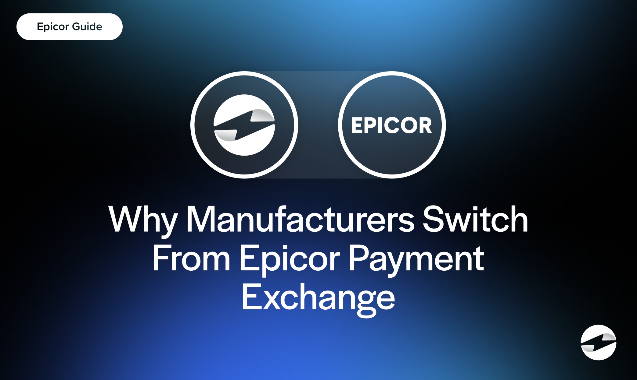 Why Manufacturers Switch From Epicor Payment Exchange