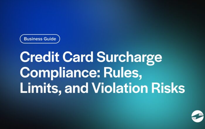 Credit Card Surcharge Compliance- Rules, Limits, and Violation Risks