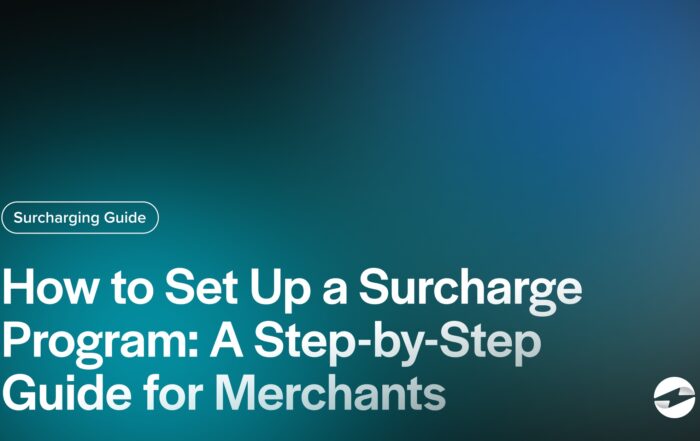 How to Set Up a Surcharge Program- A Step-by-Step Guide for Merchants