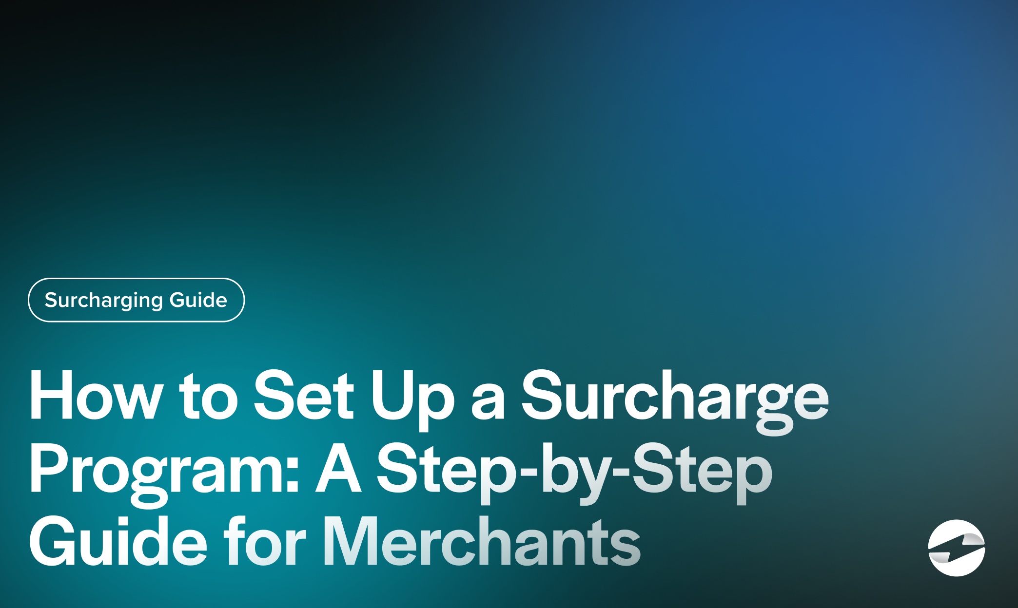 How to Set Up a Surcharge Program- A Step-by-Step Guide for Merchants