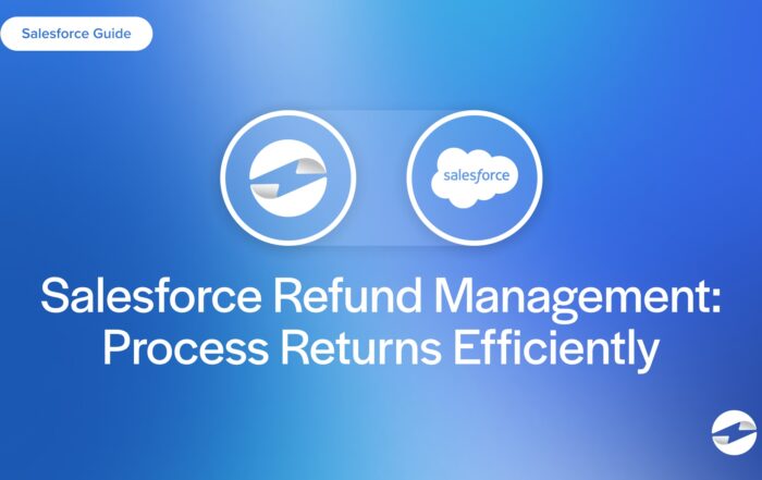 Salesforce Refund Management- Process Returns Efficiently