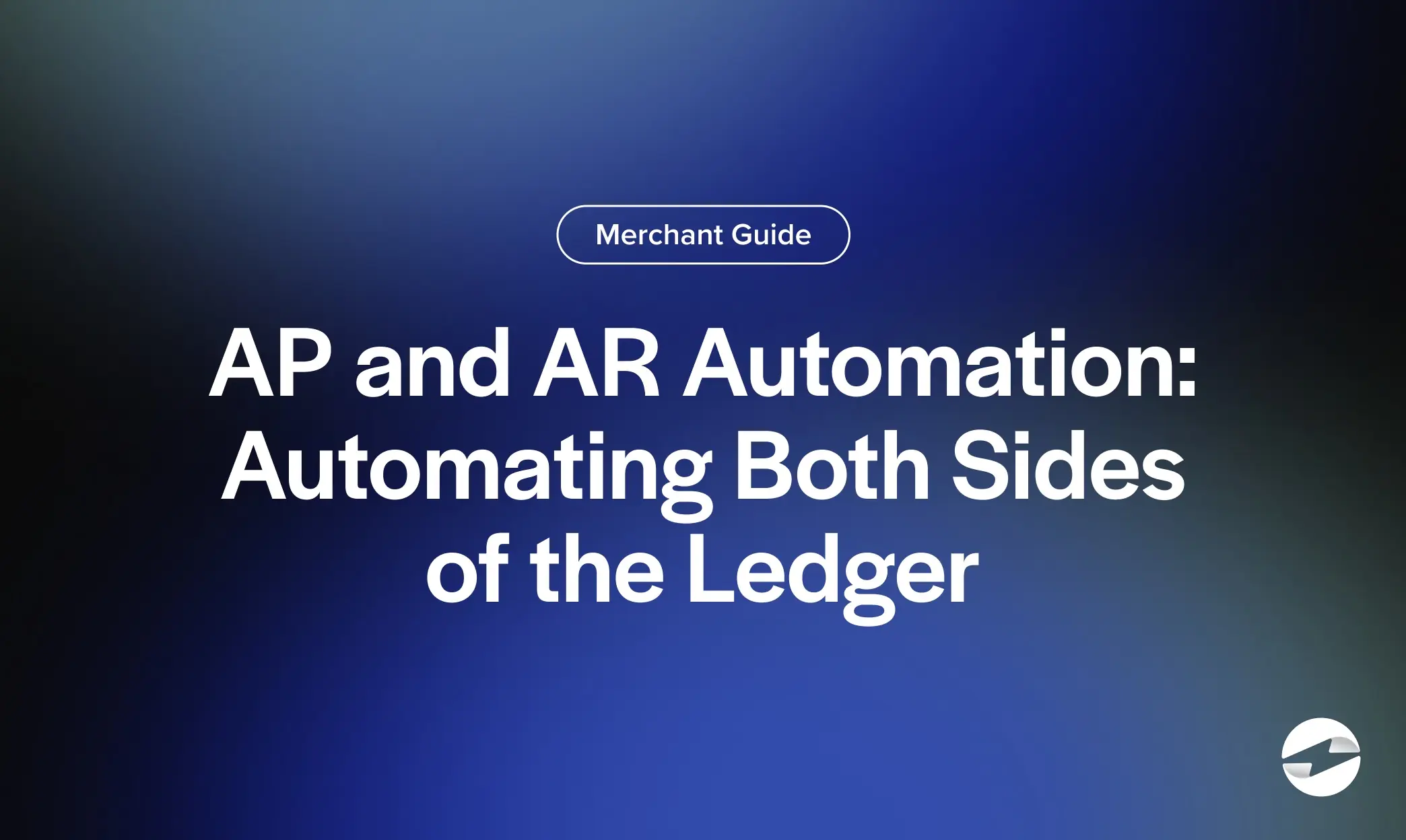 AP and AR Automation- Automating Both Sides of the Ledger