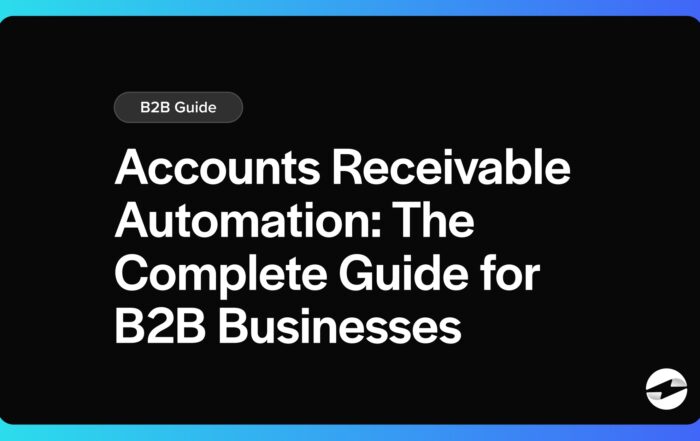 Accounts Receivable Automation- The Complete Guide for B2B Businesses