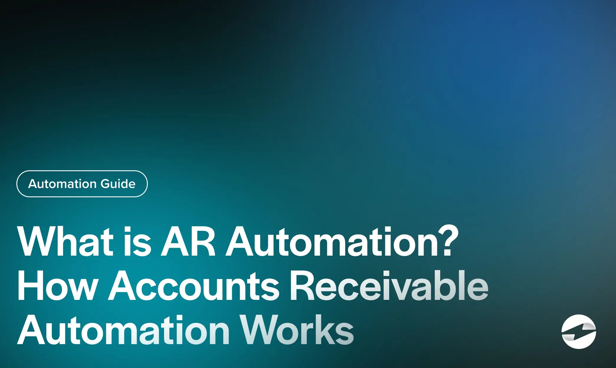 What is AR Automation_ How Accounts Receivable Automation Works
